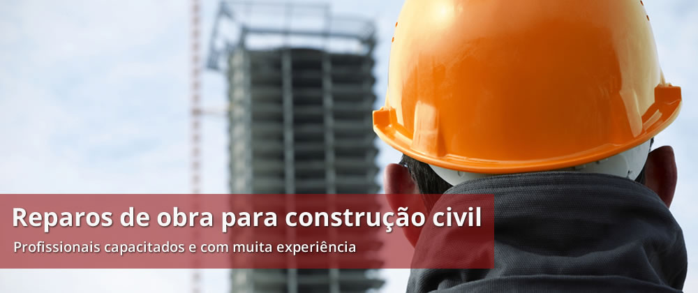 Reparos de obra para construção civil